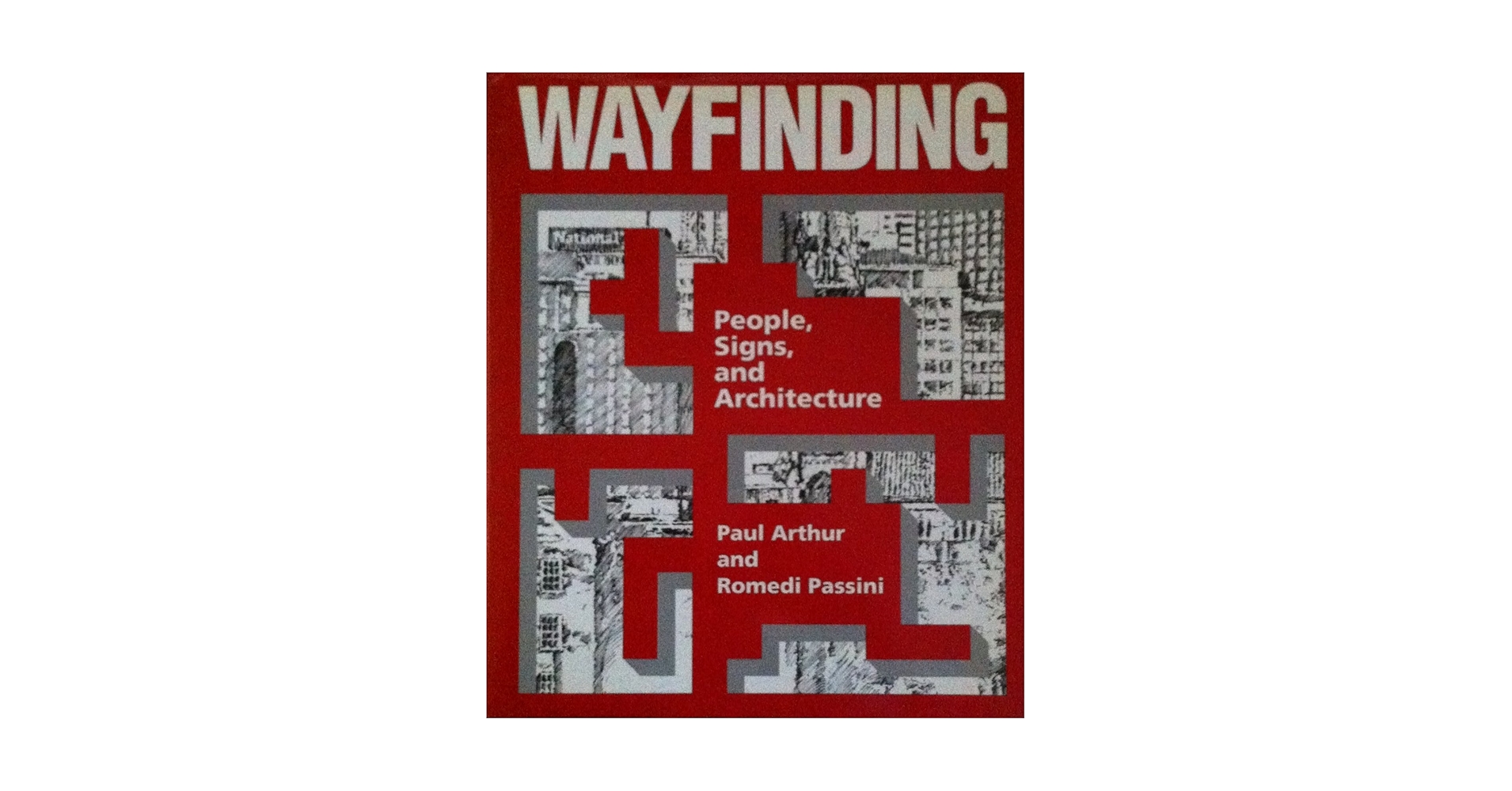 アート・デザイン・音楽 Wayfinding People, Signs & Architecture Wayfinding: People, Signs, and Architecture by Paul Arthur
